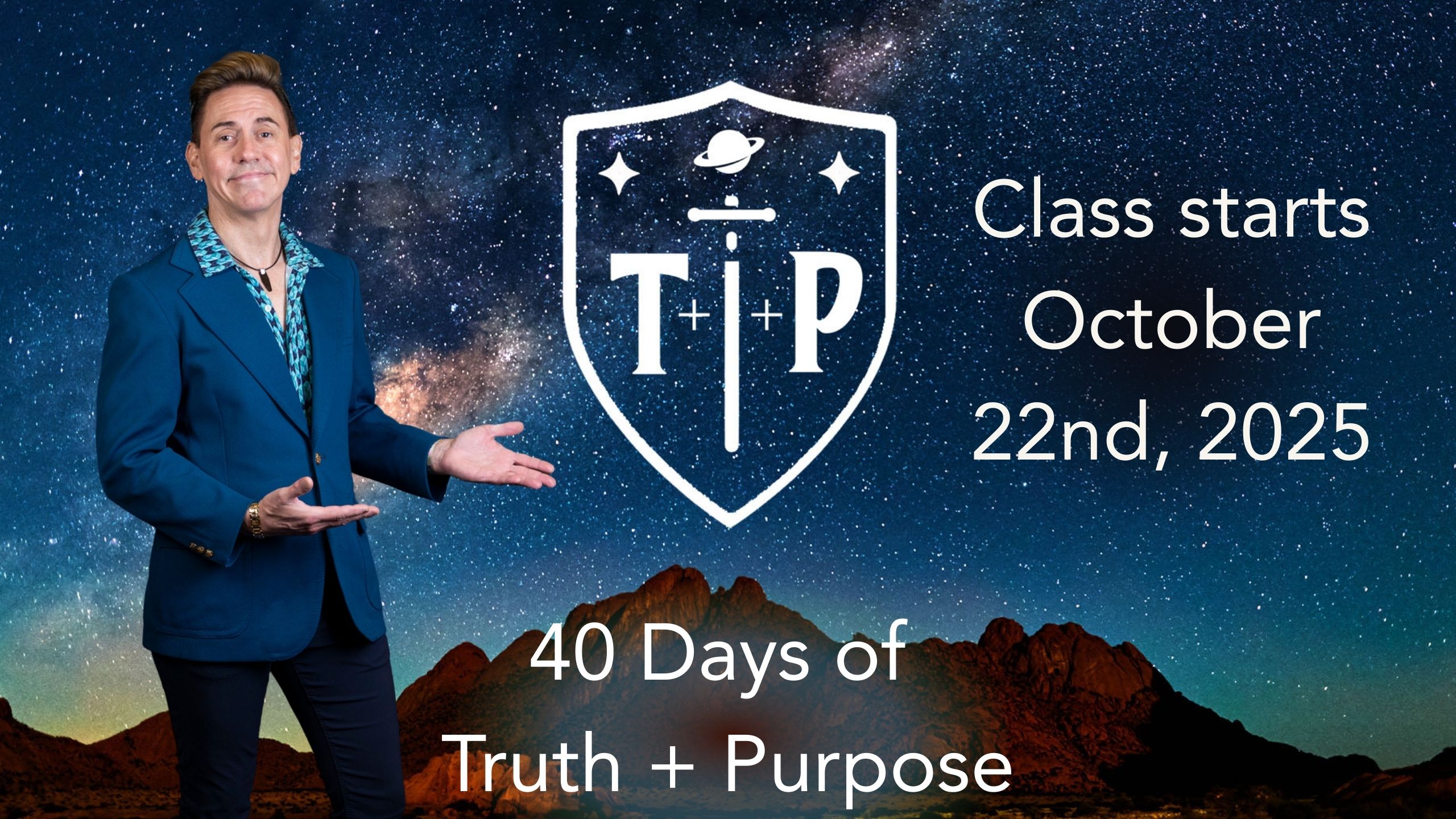 Sensei Christopher holding out hands to the logo of Truth and purpose in the center. with "Class starts october 22nd, 2025" and 40 Days of truth and purpose written on it. 